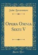 Opera Omnia Sixti V (Classic Reprint)