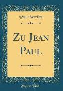 Zu Jean Paul (Classic Reprint)