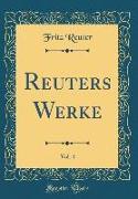 Reuters Werke, Vol. 4 (Classic Reprint)