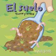 El Suelo: Tierra y Arena