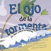 El Ojo de La Tormenta: Un Libro Sobre Huracanes