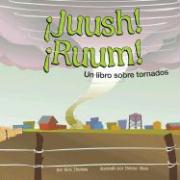 ¡juush! ¡ruum!: Un Libro Sobre Tornados