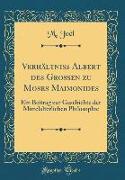 Verhältniss Albert des Grossen zu Moses Maimonides