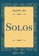 Solos (Classic Reprint)