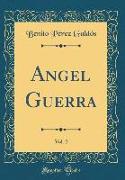 Angel Guerra, Vol. 2 (Classic Reprint)