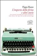 L'importo della ferita e altre storie. Frasi veramente scritte dagli autori italiani: Faletti, Moccia, Volo, Pupo e altri casi della narrativa contemporanea