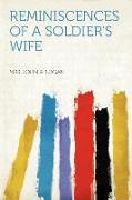 Reminiscences of a Soldier's Wife