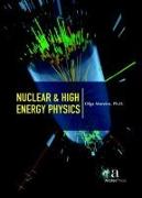 Nuclear & High Energy Physics