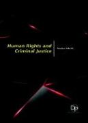 HUMAN RIGHTS AND CRIMINAL JUSTICE