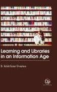 Learning and Libraries in an Information Age