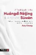 A Field Guide to the Huangdi Neijing Suwen