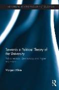 Towards a Political Theory of the University