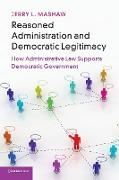 Reasoned Administration and Democratic Legitimacy