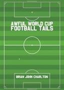 Awful World Cup Football Tails