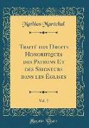 Traité des Droits Honorifiques des Patrons Et des Seigneurs dans les Églises, Vol. 2 (Classic Reprint)