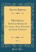 Historical Encyclopedia of Illinois, And, History of Ogle County, Vol. 2 (Classic Reprint)