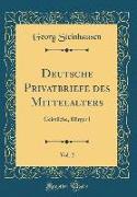 Deutsche Privatbriefe des Mittelalters, Vol. 2