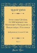 Inventaire Général Et Méthodique des Manuscrits Français de la Bibliothèque Nationale, Vol. 2