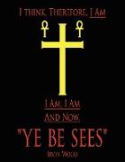 "YE BE SEES"