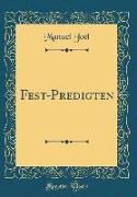 Fest-Predigten (Classic Reprint)