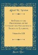 An Index to the Proceedings of the Literary and Philosophical Society of Liverpool