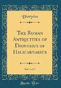 The Roman Antiquities of Dionysius of Halicarnassus, Vol. 3 of 7 (Classic Reprint)