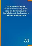 Verordnung zur Gleichstellung französischer Prüfungszeugnisse mit Zeugnissen über das Bestehen der Abschlußprüfung oder Gesellenprüfung in anerkannten Ausbildungsberufen