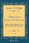 Theologiæ Cursus Completus, Vol. 16
