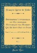 Biographie Universelle, ou Dictionnaire Historique des Hommes Qui Se Sont Fait un Nom, Vol. 1