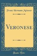 Veronese (Classic Reprint)