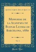 Memorias de la Academia de Buenas Letras de Barcelona, 1880, Vol. 3 (Classic Reprint)