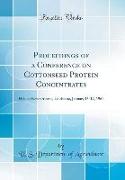 Proceedings of a Conference on Cottonseed Protein Concentrates