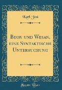 Beon und Wesan, eine Syntaktische Untersuchung (Classic Reprint)