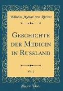 Geschichte der Medicin in Russland, Vol. 2 (Classic Reprint)