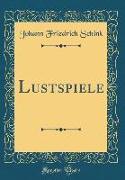 Lustspiele (Classic Reprint)