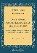 Ernst Moritz Arndts Leben, Taten und Meinungen