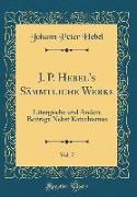 J. P. Hebel's Sämmtliche Werke, Vol. 7