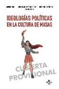 Ideologías políticas en la cultura de masas