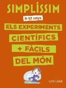 Simplíssim. Els experiments científics més fàcils del món