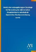 Gesetz über nutzungsbezogene Zuschläge bei Verwendung der elektronischen Gesundheitskarte außerhalb der Gesetzlichen Krankenversicherung