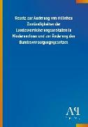 Gesetz zur Änderung von örtlichen Zuständigkeiten der Landesversicherungsanstalten in Niedersachsen und zur Änderung des Bundesversorgungsgesetzes