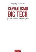 Capitalismo big tech : ¿welfare o neofeudalismo digital?