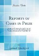 Reports of Cases in Prize
