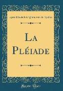 La Pléiade (Classic Reprint)