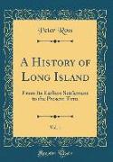 A History of Long Island, Vol. 1