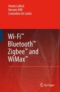 Wi-Fi™, Bluetooth™, Zigbee™ and WiMax™