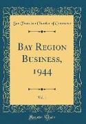 Bay Region Business, 1944, Vol. 1 (Classic Reprint)