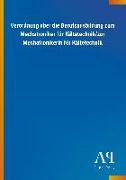 Verordnung über die Berufsausbildung zum Mechatroniker für Kältetechnik/zur Mechatronikerin für Kältetechnik