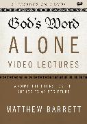 God's Word Alone Video Lectures