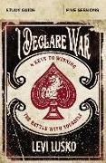 I Declare War Bible Study Guide